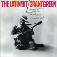 Grant Green - The Latin Bit (1963)