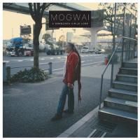 Mogwai - Wrenched Virile Lore (2012)