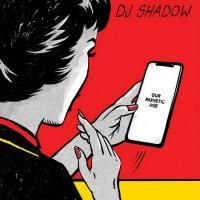 DJ Shadow - Our Pathetic Age (2019) 