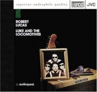 Robert Lucas - Luke & The Locomotives (1991) - XRCD