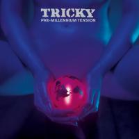 Tricky - Pre-Millennium Tension (1996)