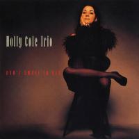 Holly Cole Trio - Don't Smoke In Bed (1993) - Hybrid SACD