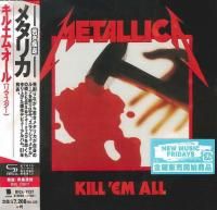 Metallica - Kill 'Em All (1983) - SHM-CD