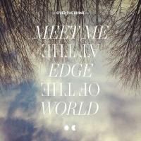 Over The Rhine - Meet Me At The Edge Of The World (2013) - 2 CD Box Set
