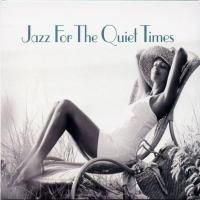 V/A Jazz For The Quiet Times (2003) - 2 CD Box Set
