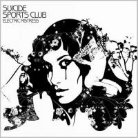 Suicide Sports Club ‎- Electric Mistress (2005)