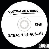 System Of A Down - Steal This Album! (2002) - Enhanced