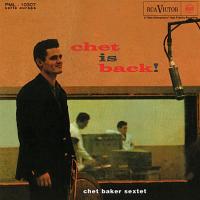 Chet Baker Sextet - Chet Is Back! (1962) (180 Gram Audiophile Vinyl)