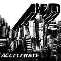 R.E.M. - Accelerate (2008)