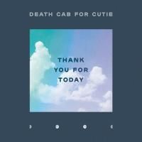 Death Cab For Cutie - Thank You For Today (2018)