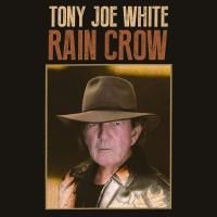 Tony Joe White - Rain Crow (2016)