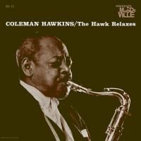 Coleman Hawkins - The Hawk Relaxes (1961)
