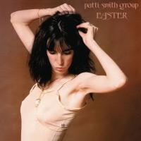 Patti Smith Group - Easter (1978) (180 Gram Audiophile Vinyl)