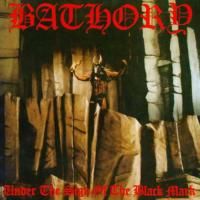 Bathory ‎- Under The Sign Of The Black Mark (1987)