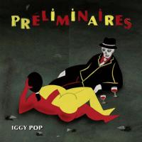 Iggy Pop - Preliminaires (2009)