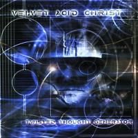 Velvet Acid Christ - Twisted Thought Generator (2000) - Enhanced
