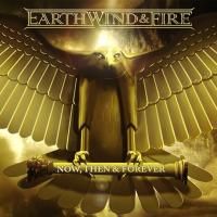 Earth, Wind & Fire - Now, Then & Forever (2013)