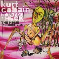 Kurt Cobain - Montage Of Heck - The Home Recordings (2015)