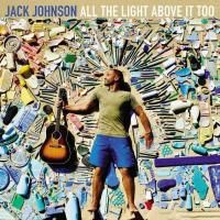 Jack Johnson - All The Light Above It Too (2017)