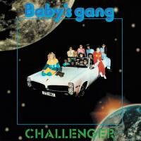 Baby's Gang - Challenger (1985) (Виниловая пластинка)