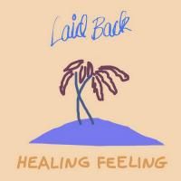 Laid Back ‎- Healing Feeling (2019)