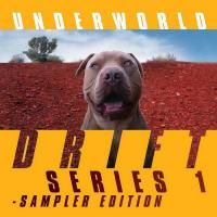 Underworld - Drift Series 1 Sampler Edition (2019)