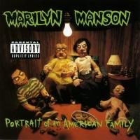 Marilyn Manson - Portrait Of An American Family (1994) - Explicit Lyrics