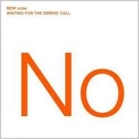New Order - Waiting For The Sirens' Call (2005)