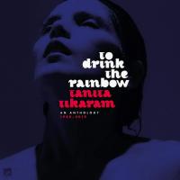 Tanita Tikaram - To Drink The Rainbow: An Anthology 1988 - 2019 (2019) - Deluxe Edition