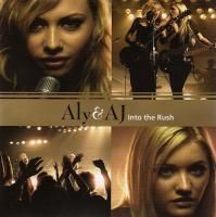 Aly & AJ - Into The Rush (2005)