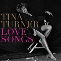Tina Turner - Love Songs (2014)