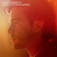 Jack Savoretti - Singing To Strangers (2019)