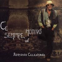 Adriano Celentano - C'e Sempre Un Motivo (2004)