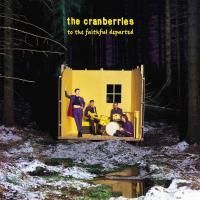 The Cranberries - To The Faithful Departed (1996) - 3 CD Deluxe Edition