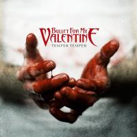 Bullet For My Valentine - Temper Temper (2013) - Deluxe Edition