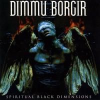 Dimmu Borgir ‎- Spiritual Black Dimensions (1999)