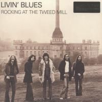 Livin' Blues - Rocking At The Tweed Mill (1973) (180 Gram Audiophile Vinyl)