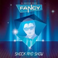 Fancy - Shock And Show: 30th Anniversary Edition (2015) (180 Gram Audiophile Vinyl)