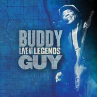 Buddy Guy - Live At Legends (2012)