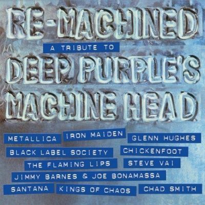 V/A Re-Machined: A Tribute To Deep Purple's Machine Head (2012)
