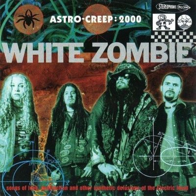 White Zombie - Astro Creep: 2000 (Songs Of Love, Destruction, And Other Synthetic Delusions Of The Electric Head) (1995)