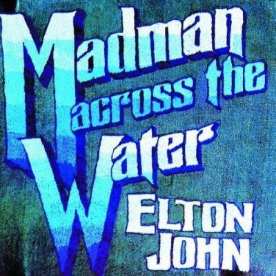 Elton John - Madman Across The Water (1971)