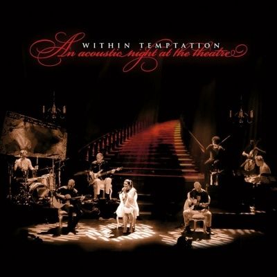 Within Temptation - An Acoustic Night At The Theatre (2009)