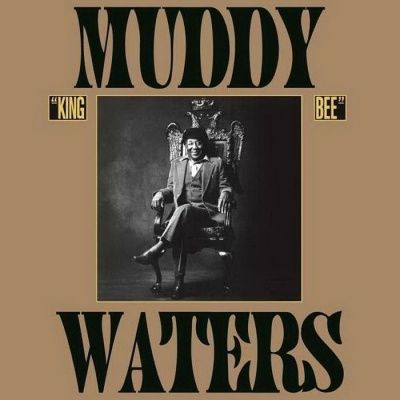 Muddy Waters - King Bee (1981) (180 Gram Audiophile Vinyl)