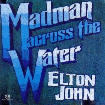 Elton John - Madman Across The Water (1971) - Hybrid SACD