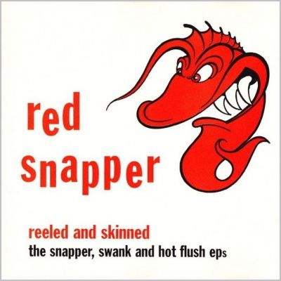 Red Snapper - Reeled And Skinned (1995)