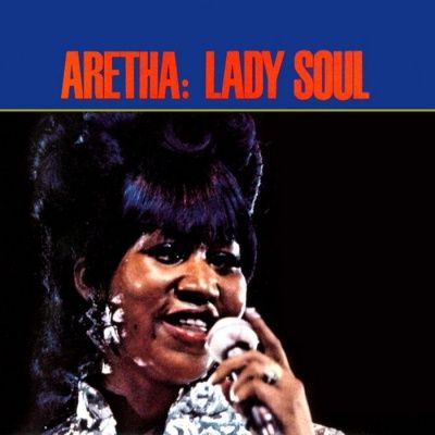 Aretha Franklin - Lady Soul (1968)