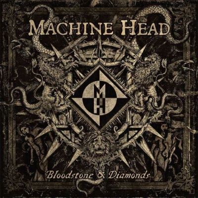 Machine Head - Bloodstone & Diamonds (2014)