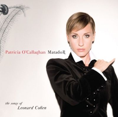 Patricia O'Callaghan - Matador: The Songs Of Leonard Cohen (2012)