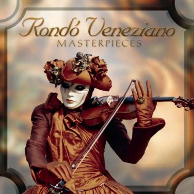 Rondo Veneziano - Masterpieces (2005) - 2 CD Box Set
